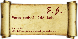 Pospischel Jákob névjegykártya